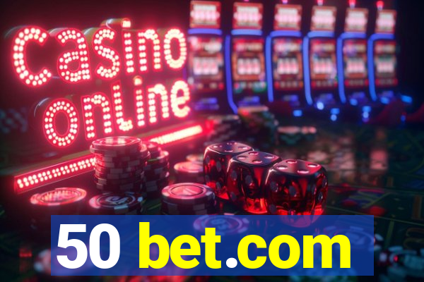 50 bet.com